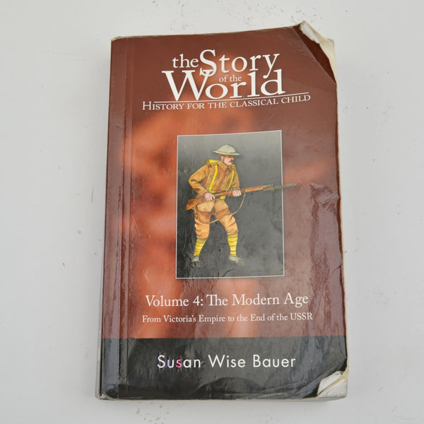 Story of the World, Vol. 4, History for the Classical Child, Susan Wise Bauer