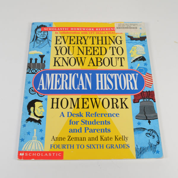 Everything You Need To Know About American History Homework by Zeman, Kelly
