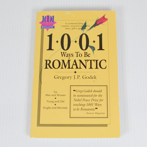 1001 Ways To Be Romantic by Gregory Godek - For Men, Women, Single, Married