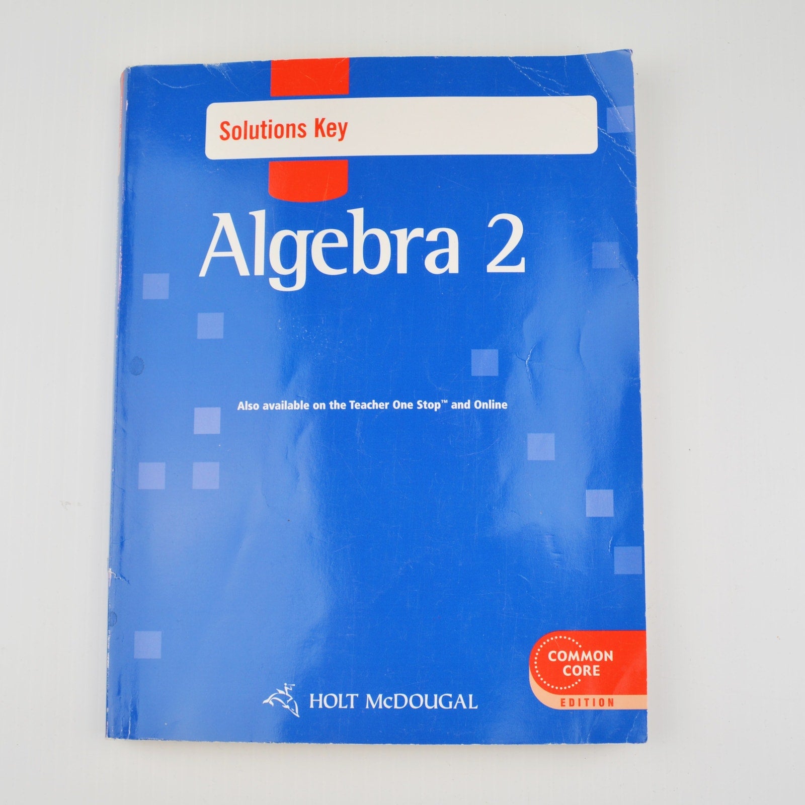 Holt McDougal Algebra 2 Solutions Key - Worked Out Solutions Common Core (1151)