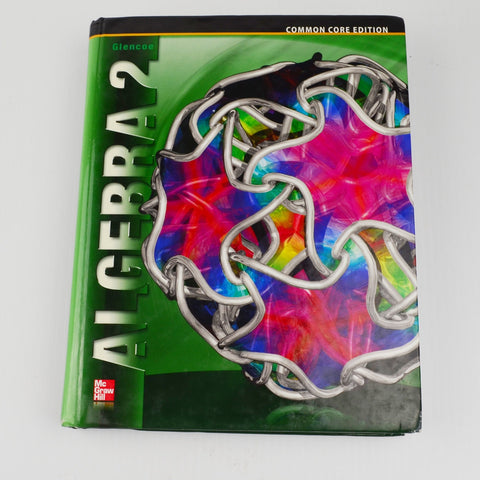 Glencoe Algebra 2 by Carter, Cuevas, Day, Malloy - Common Core - Hardcover (W)
