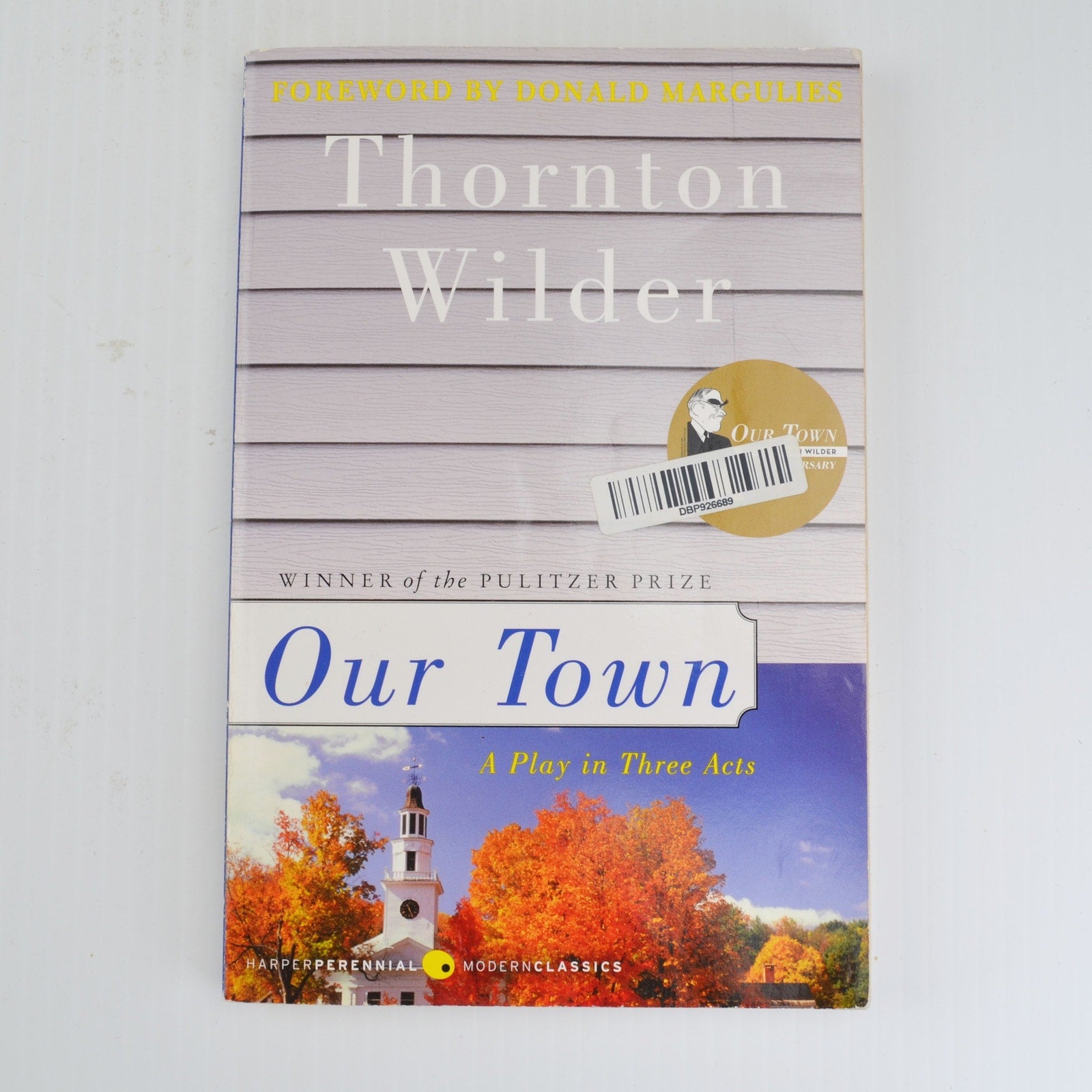 Our Town by Thornton Wilder - A Play in Three Acts - Pulitzer Prize Winner
