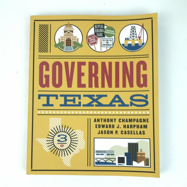 Governing Texas by Anthony Champagne, Edward Harpham, Jason Casellas 3rd Edition