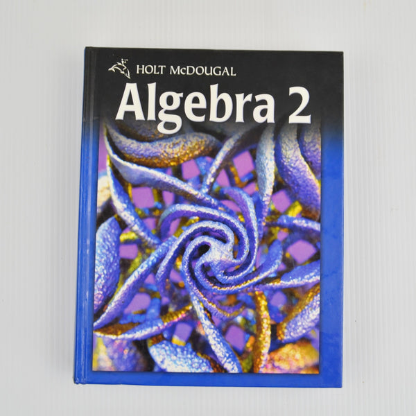 Holt McDougal Algebra 2 Student Text by Holt McDougal - 2011 (A6)