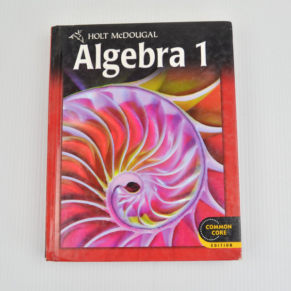 Holt McDougal Algebra 1 - Student Text – 2012 Common Core Edition (A2)