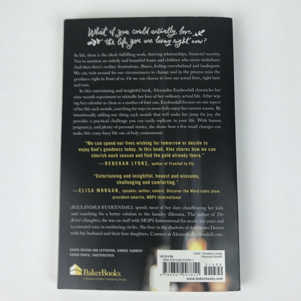 Loving Actual Life by Kutkendall An Experiment in Relishing What's Right in Fron