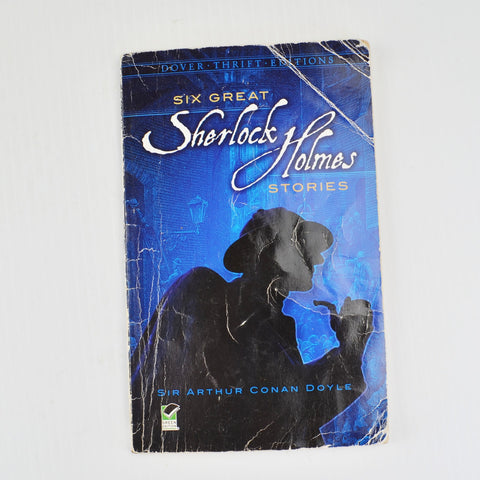 Six Great Sherlock Holmes Stories by Sir Arthur Conan Doyle - Dover Thrift Ed.