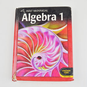 Holt McDougal Algebra 1 - Student Text – 2012 by Holt McDougal (Br)