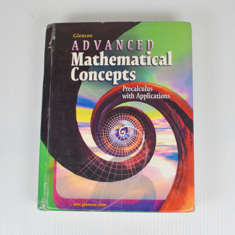 Advanced Mathematical Concepts: Precalculus with Applications by Glencoe