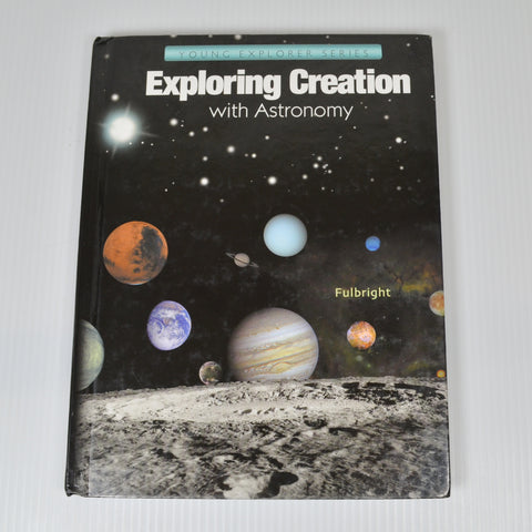 Exploring Creation With Astronomy by Jeannie Fulbright - Student Text