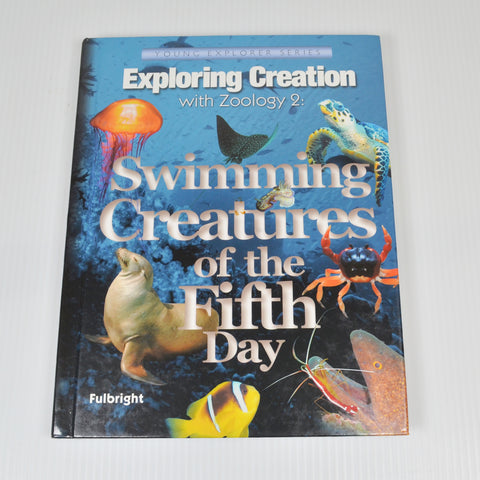 Exploring Creation With Zoology 2: Swimming Creatures of the Fifth Day by Fulbright