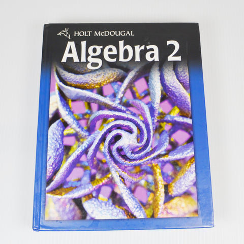 Holt McDougal Algebra 2 Student Text by Holt McDougal - 2011 (Wi)