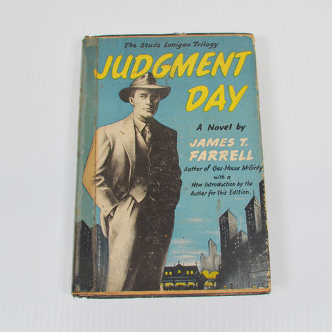 Judgement Day by James T Farrell - The Studs Lonigan Triology 1945 3rd Printing