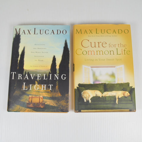 Lot of 2 Traveling Light, Cure For The Common Life by Max Lucado - Hardcover