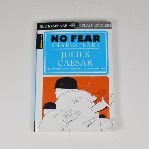 No Fear Shakespeare: Julius Caesar by Spark Notes - Play Plus A Translation