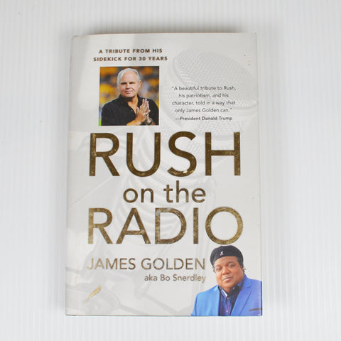 Rush On the Radio by James Golden aka Bo Snerdley Sidekick For 30 Years
