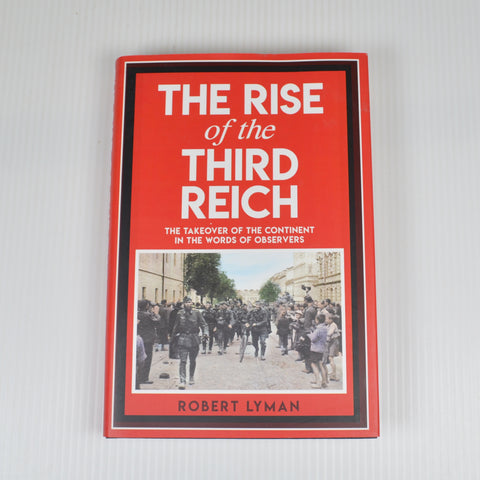 The Rise Of The Third Reich by Robert Lyman - Takeover of the Continent