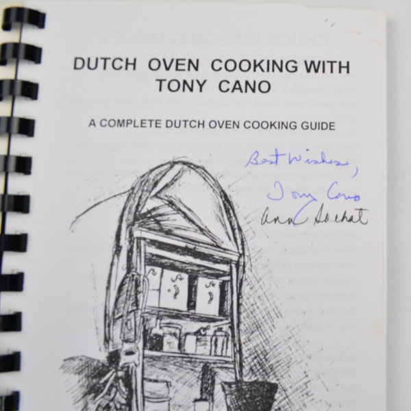 Dutch Oven Cooking with Tony Cano Signed  1993 Complete Dutch Oven Cooking Guide
