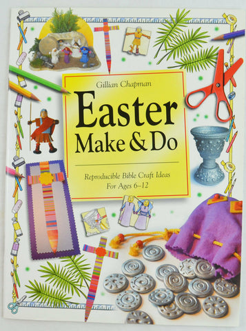Easter Make and Do by Gillian Chapman (2004, Paperback) Ages 6 - 12