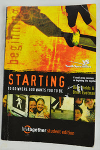 Life Together: Starting To Go Where God Wants You to Be - 6 Small Group Sessions
