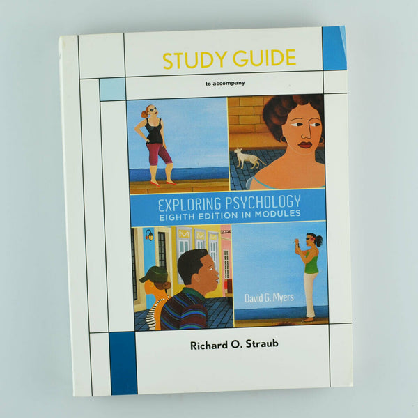 Exploring Psychology: In Modules - Study Guide by Richard Straub