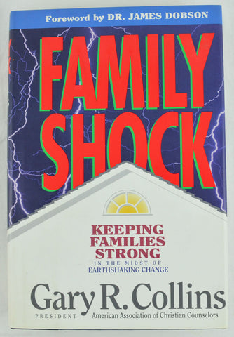 Family Shock : Keeping Families Strong in the Midst of Earthshaking Change