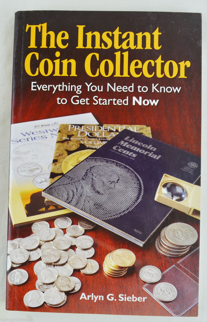 The Instant Coin Collector by Arlyn Sieber (2009, Paperback)