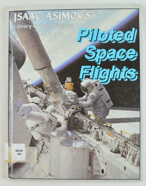 Piloted Space Flights by Isaac Asimov (1990, Hardcover) ExLibrary Book