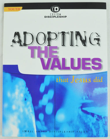 Custom Discipleship: Adopting the Values That Jesus Did by Jesus Did (2003, PB)