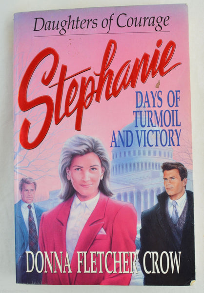 Stephanie : Days of Turmoil and Victory by Donna Fletcher - Daughters of Courage