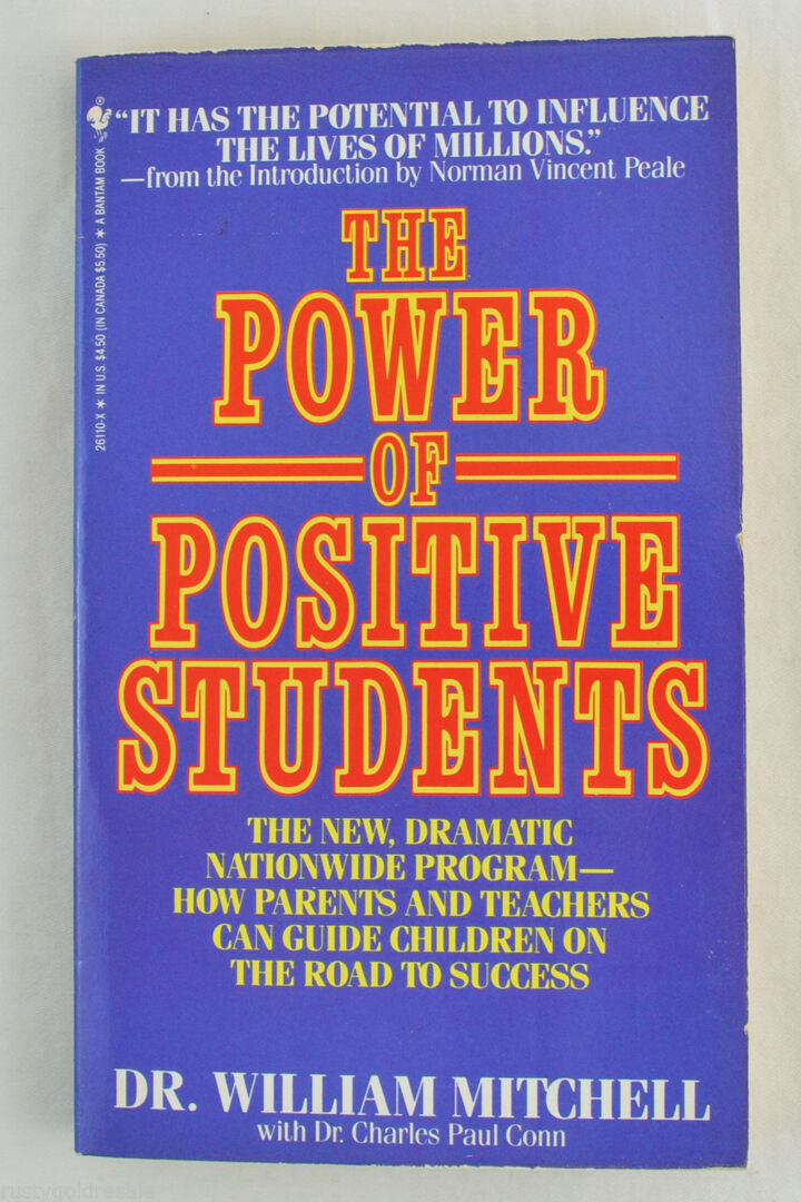 The Power of Positive Students by William Mitchell and Charles P. Conn 1986