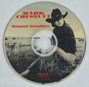Almost Goodbye by Mark Chesnutt (CD, Oct-2001, MCA) - DISC ONLY