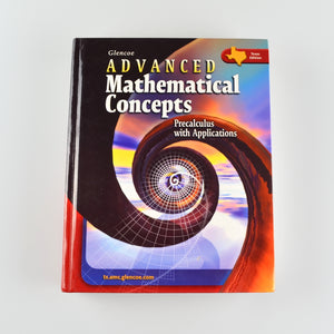 Precalculus Advanced Mathematical Concepts Applications Student Text by Glencoe