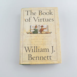 The Book Of Virtues by William J. Bennett - Great Moral Stories - 1993 Hardcover