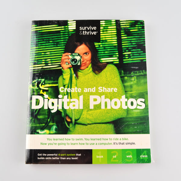 Create and Share Digital Photos by Paul Grupp - Survive & Thrive Series
