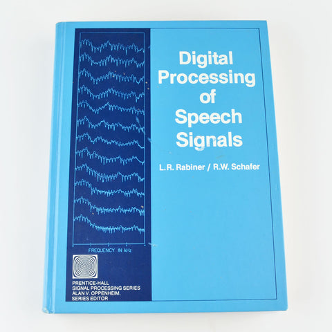 Digital Processing of Speech Signals by L.R. Rabiner and R.W. Schafer - 1978