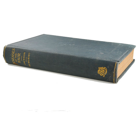 Diseases of the Hair by George Jackson and Charles McMurtry - 1912