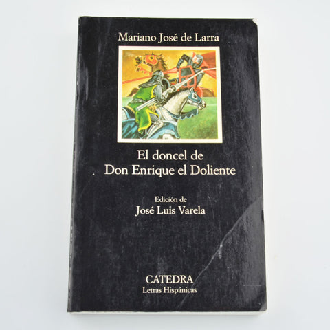 El doncel de don Enrique el Doliente by Mariano Jose De Larra