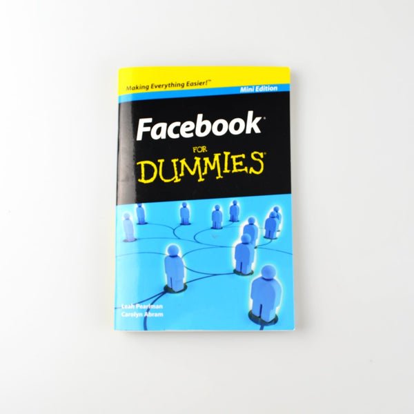 Facebook For Dummies - Mini Edition by Leah Pearlman, Carolyn Abram