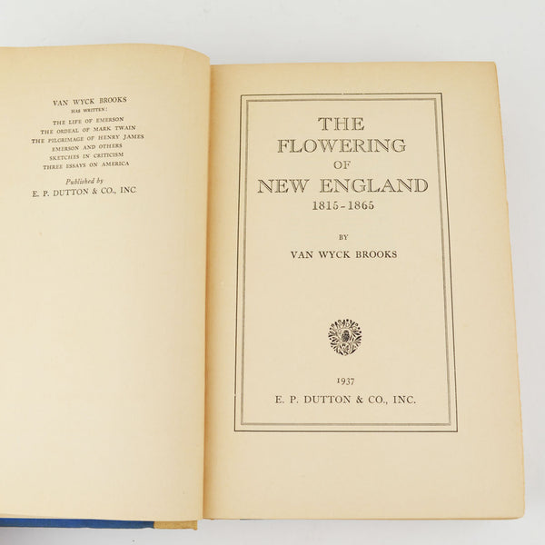 The Flowering of New England by Van Wyck Brooks - Dutton 1937