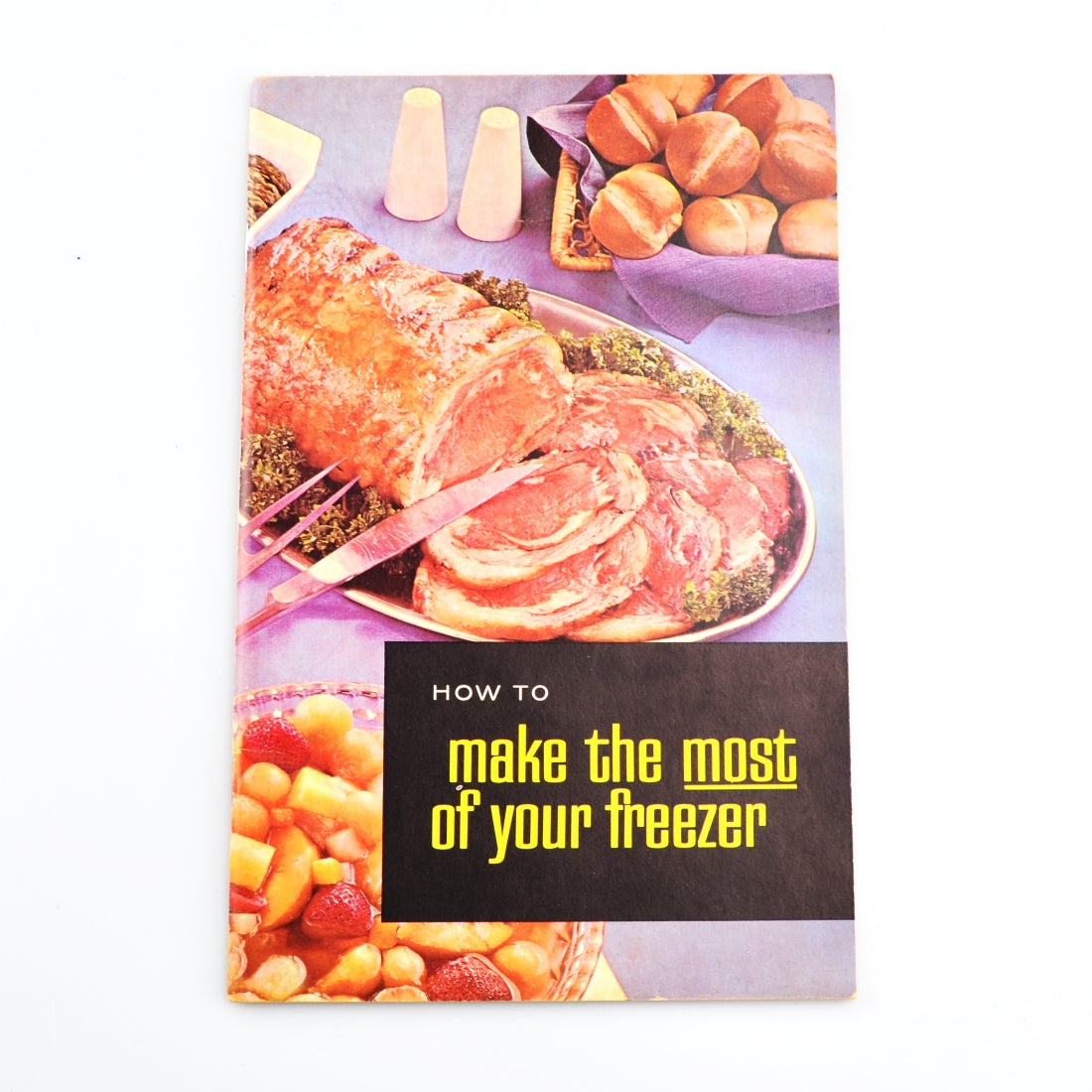 Vintage Freezer Cookbook - How To Make The Most Of Your Freezer by James Winter