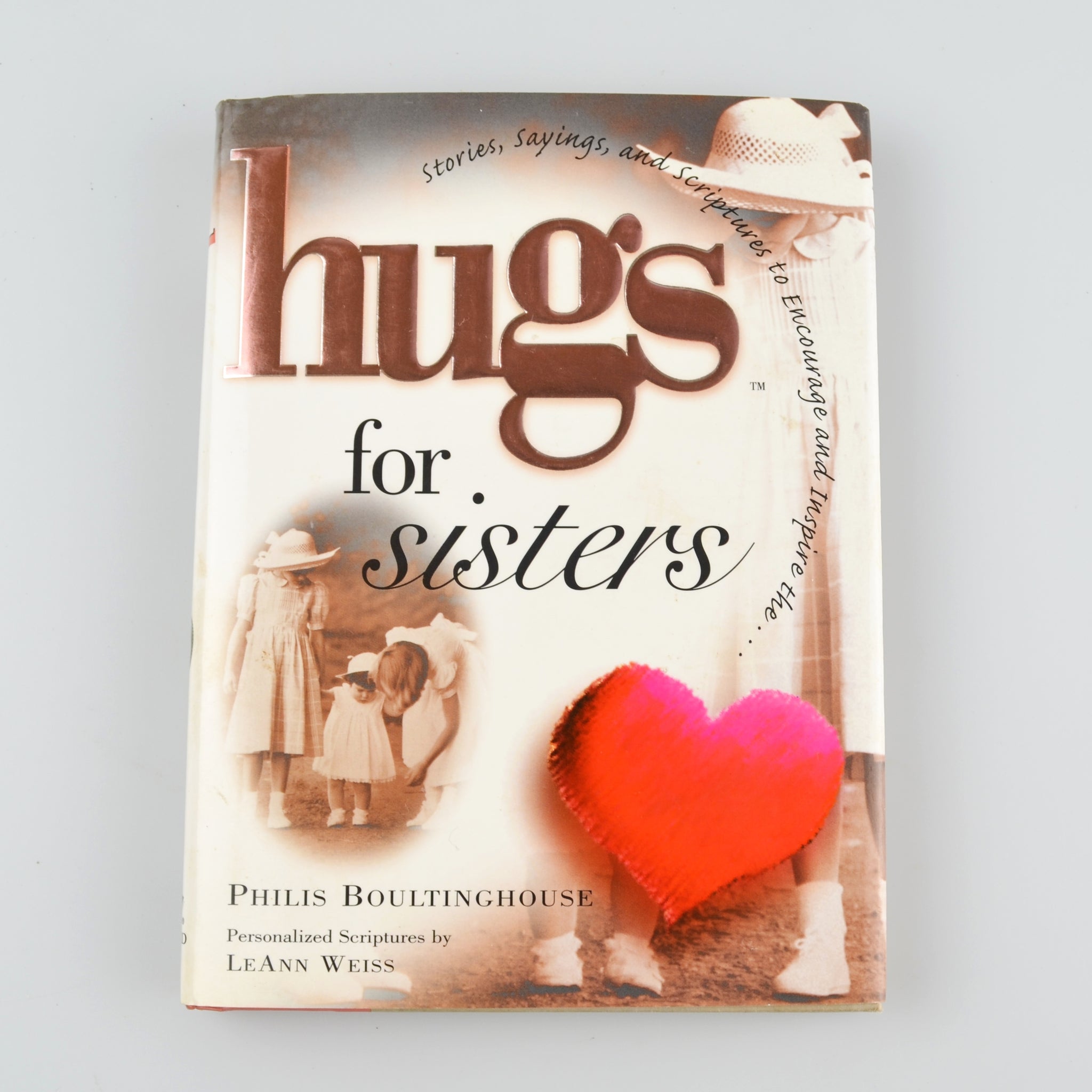 Hugs For Sisters by Philis Boultinghouse - Stories, Sayings, Scriptures To Encourage