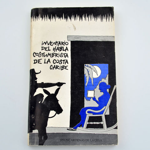 Inventario Del Habla Costumbrista De La Costa Caribe by Jesus Cardenas de la Ossa