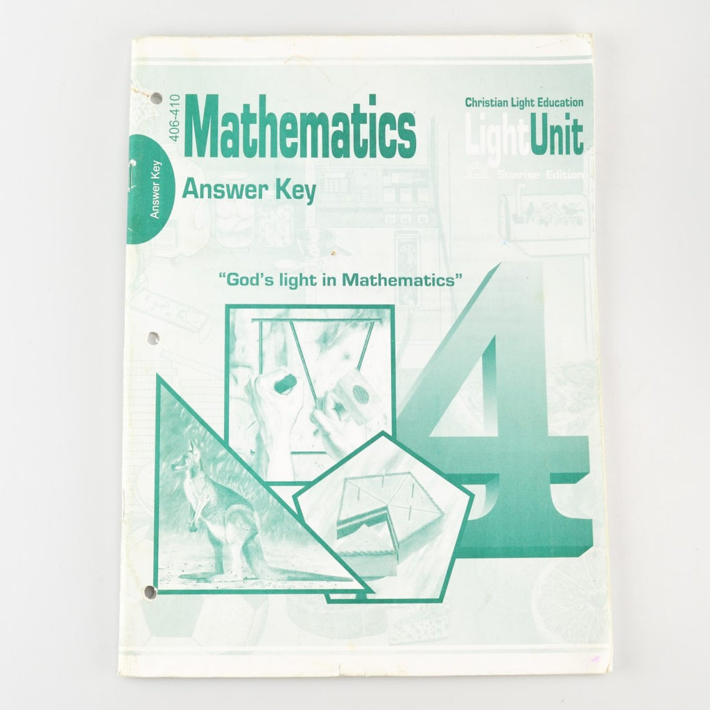 Math 4 Answer Key Christian Light Education Mathematics 4 Answer Key - 406-410 Sunrise E ...