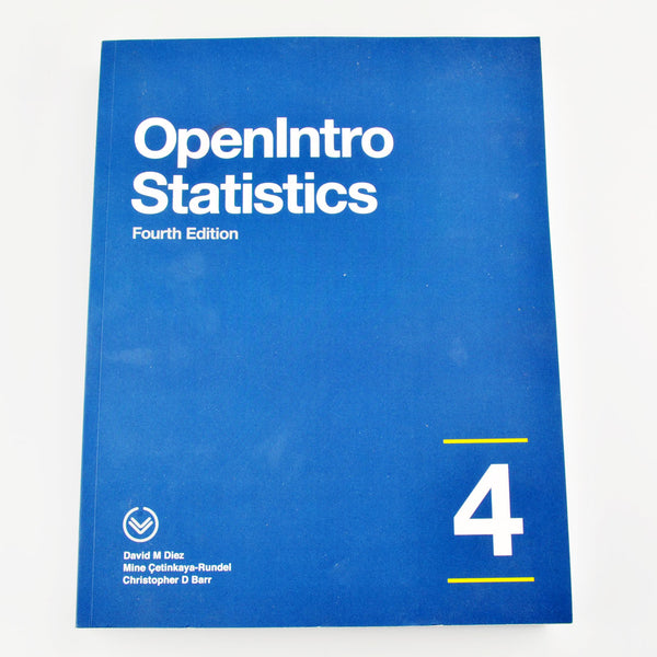 OpenIntro Statistics: Fourth Edition - Paperback By Diez, Çetinkaya-Rundel, Barr