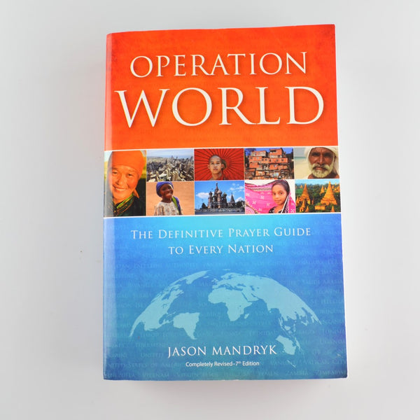 Operation World by Jason Mandryk - Prayer Guide To Every Nation