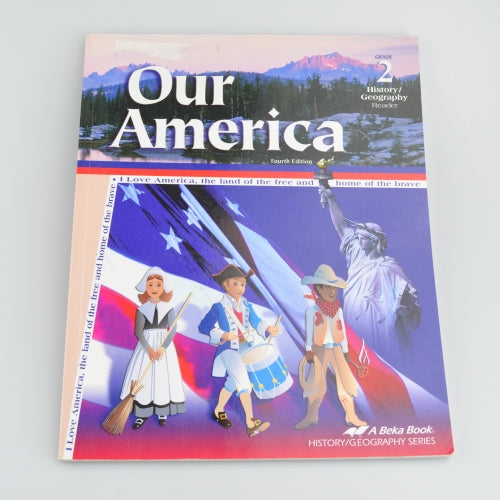 Our America by Judy Moore - A Beka Books - Grade 2 History / Geography - 4th Ed.
