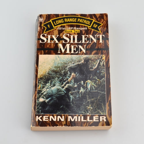 Six Silent Men by Kenn Miller - Long Range Patrol - 101st LRP Rangers Book 2