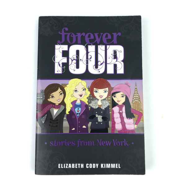Forever Four Book 3 - Stories From New York by Elizabeth Cody Kimmel