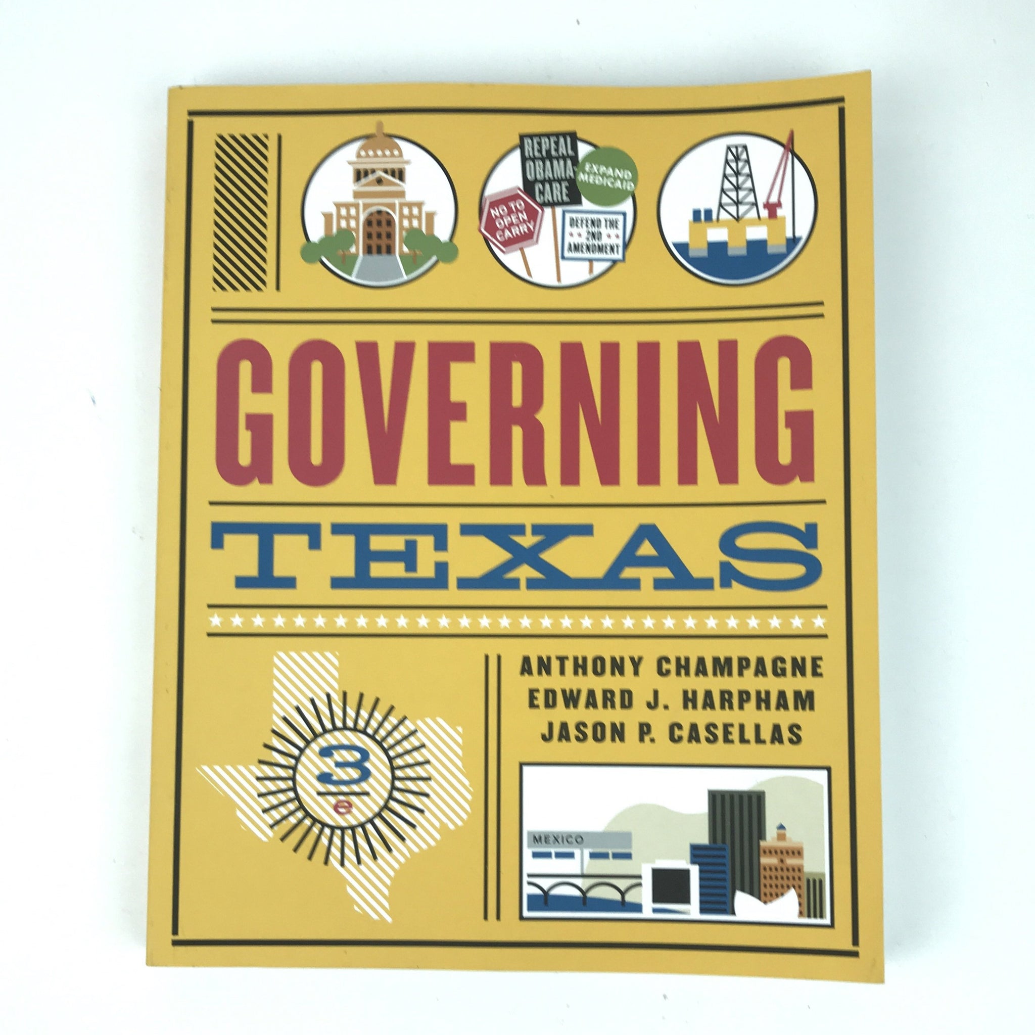 Governing Texas by Champagne, Harpham, Casellas - 3rd Edition
